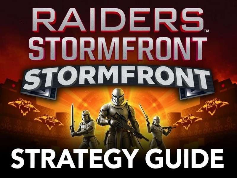Master Advanced Tactics in Raiders Stormfront Raiders Stormfront Strategy Guide